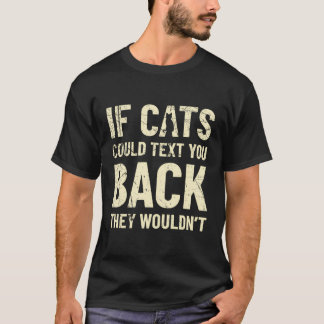 Camiseta Engraçado Se Os Gatos Pudessem Enviar-Lhe Um Texto