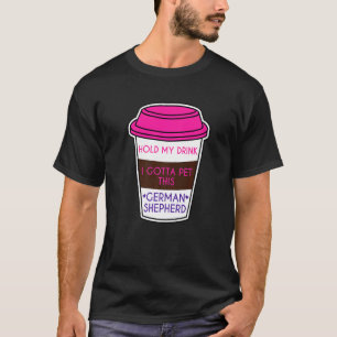 Camiseta Engraçado Segure Meu Drink Tenho Que Acariciar Est
