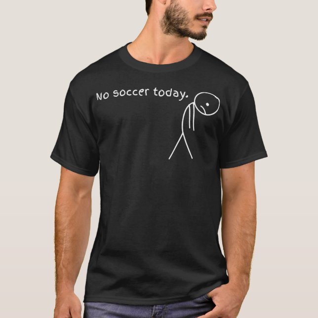 Camiseta Engraçado Sem Futebol Hoje (Frente)