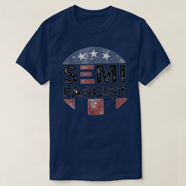 Camiseta Engraçado SemiFascista Engraçado Humor Político Bi (Frente do Design)