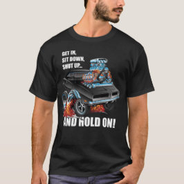 Camiseta Engraçado Sentar-Se Calar-Se Segure No Carro Muscu