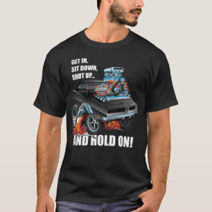 Camiseta Engraçado Sentar-Se Calar-Se Segure No Carro Muscu