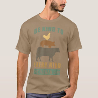 Camiseta Engraçado ser gentil com toda Comida vegetariana