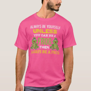 Camiseta Engraçado Ser Você Mesmo A Não Ser Que Possa Ser U