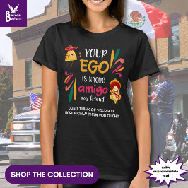 Camiseta Engraçado, seu EGO é o texto personalizado NACHO A