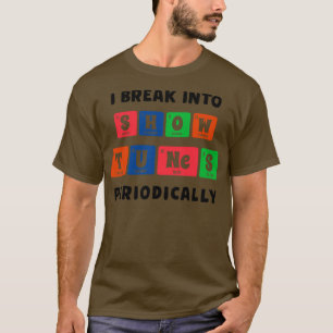 Camiseta Engraçado Show Tunes Pun Musical Theater Oferece D