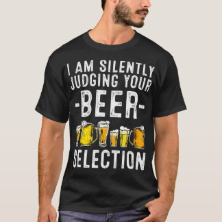 Camiseta Engraçado, Silencioso, Julgando Sua Cerveja Dando