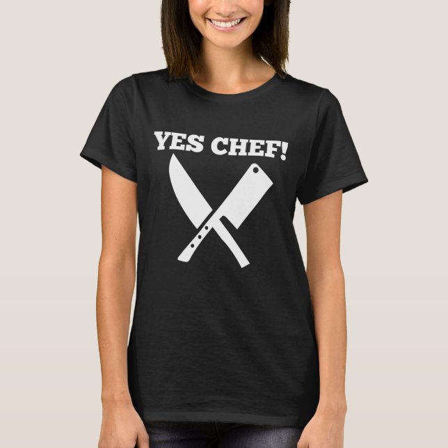 Camiseta Engraçado Sim Chef! Design para Chefs. Sim Chef! K (Frente)