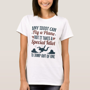 Camiseta Engraçado Skydiva Qualquer Idiota Pode Voar um Sal