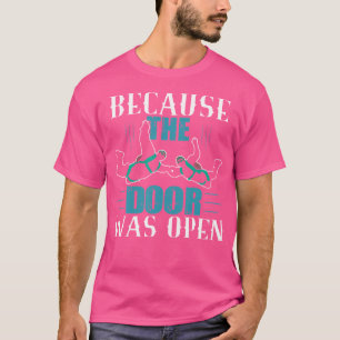 Camiseta Engraçado Skydiving Porque A Porta Estava Aberta S