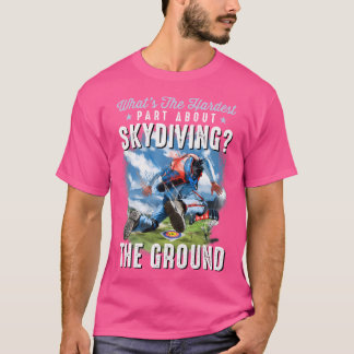 Camiseta Engraçado Skydiving Skydiver O Que Há De Duro No S