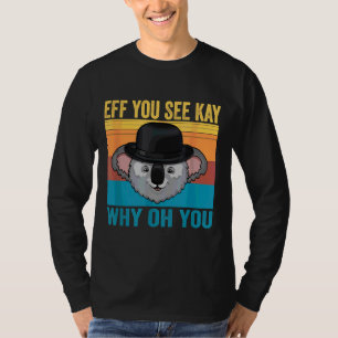 Camiseta Engraçado Sloth Eff Você Vê Kay Why Oh You