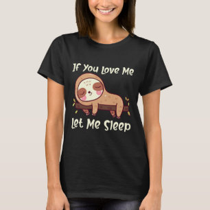 Camiseta Engraçado Sloth Sleepy Lpreguiçoso Animal Se Você