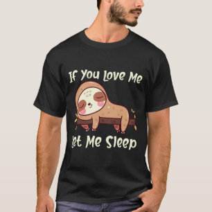 Camiseta Engraçado Sloth Sleepy Lpreguiçoso Animal Se Você