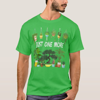 Camiseta Engraçado Só Mais Um Jardinagem De Plantas Amantes