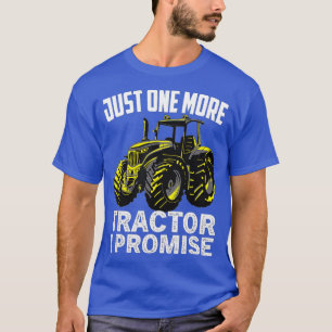Camiseta Engraçado Só Mais Um Trator Que Prometo Trator