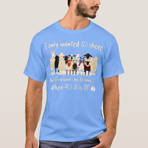 Camiseta Engraçado, só queria 10 ovelhas, mas se Deus me qu