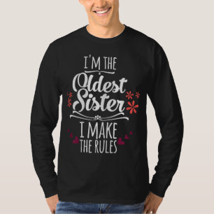 Camiseta Engraçado, sou a Irmã Mais Velha Que Faço As Regra