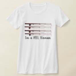 Camiseta Engraçado "Sou uma REEL Woman" com T-Shirt de Rods