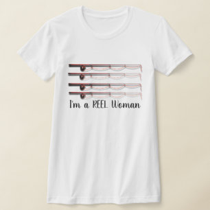 Camiseta Engraçado "Sou uma REEL Woman" com T-Shirt de Rods