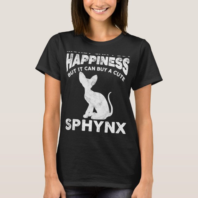 Camiseta Engraçado Sphynx Cat Lover Dinheiro Não Pode Compr (Frente)