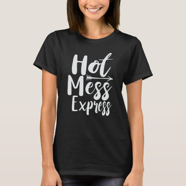 Camiseta Engraçado status de vida expressa de hot mess (Frente)
