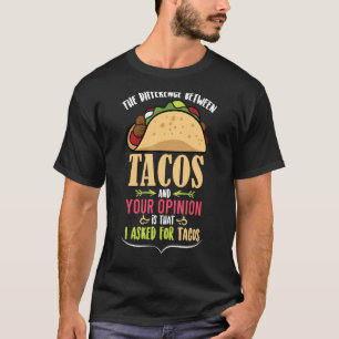Camiseta Engraçado sua opinião e Tacos Comida mexicana sarc
