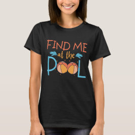 Camiseta Engraçado Summer, me encontre na piscina, bola de 