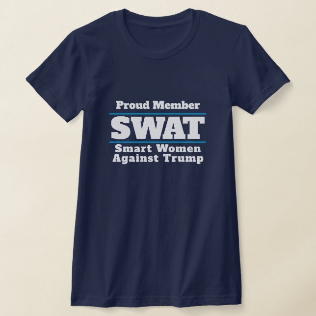 Camiseta Engraçado "SWAT: Smart Women Against Trump" (Postura )