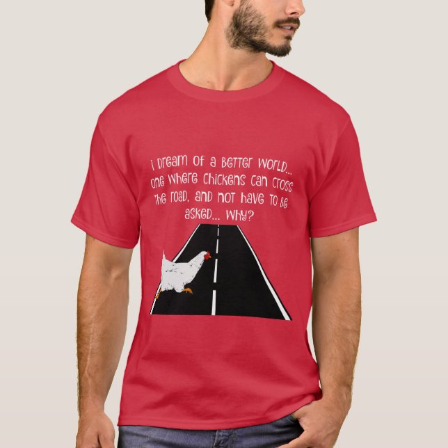 Camiseta engraçado-T por que fez a cruz da galinha a (Frente)