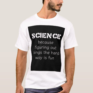 Camiseta Engraçado T-Shirt Ciência - Presente perfeito para