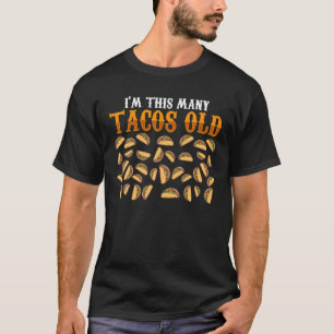 Camiseta Engraçado Taco, 35 anos, amantes de moda, presente