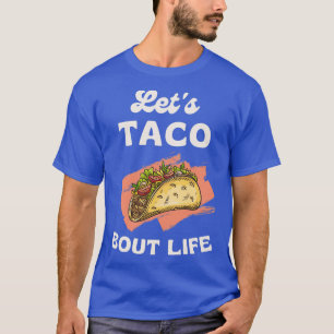 Camiseta Engraçado Taco Lover Letx27s Taco Bout Vida Legal 