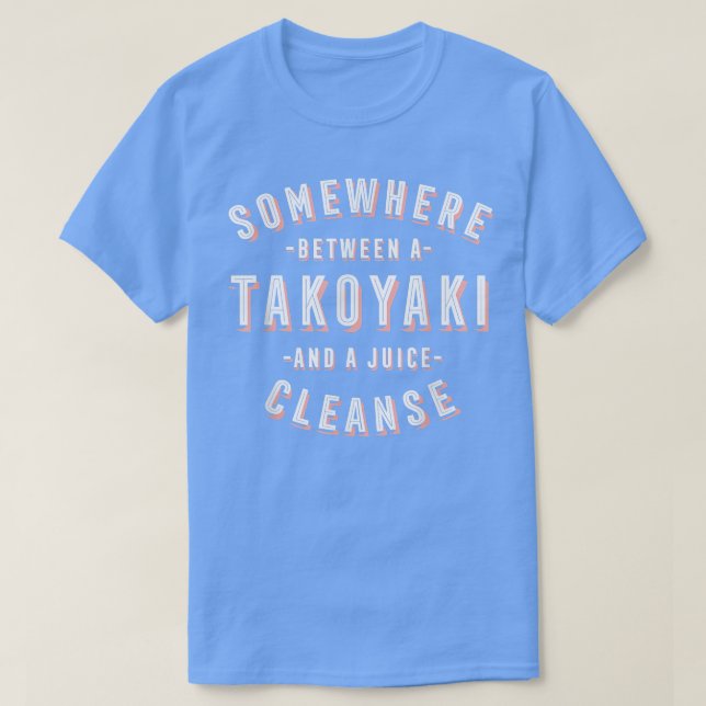 Camiseta Engraçado Takoyaki e um Juice Cleanse Octopus Ball (Frente do Design)