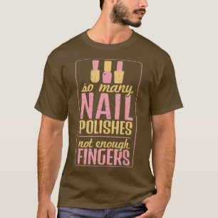 Camiseta Engraçado Tantas Unhas Não Basta Dedos