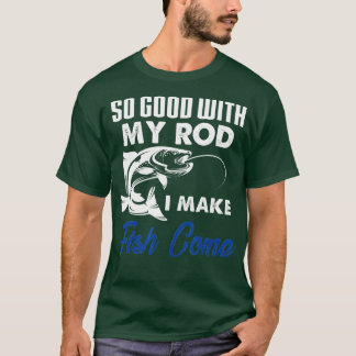 Camiseta Engraçado Tão Bom Com Meu Rod Eu Faço Peixe Vir Pe