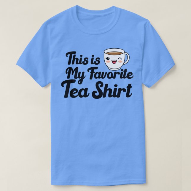 Camiseta Engraçado Tea Lover Citação Este é o Meu Shir de C (Frente do Design)