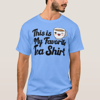 Camiseta Engraçado Tea Lover Citação Este é o Meu Shir de C