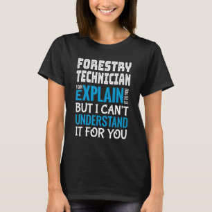 Camiseta Engraçado Técnico Florestal Apreciação do Presente
