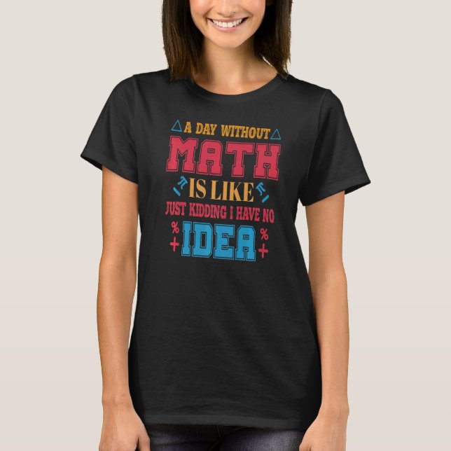 Camiseta Engraçado Tee sobre a Rua do Professor de Matemáti (Frente)