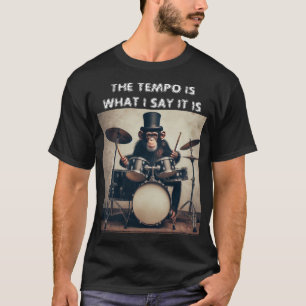 Camiseta Engraçado "Tempo É O Que Eu Digo Que É" Drummer Ma