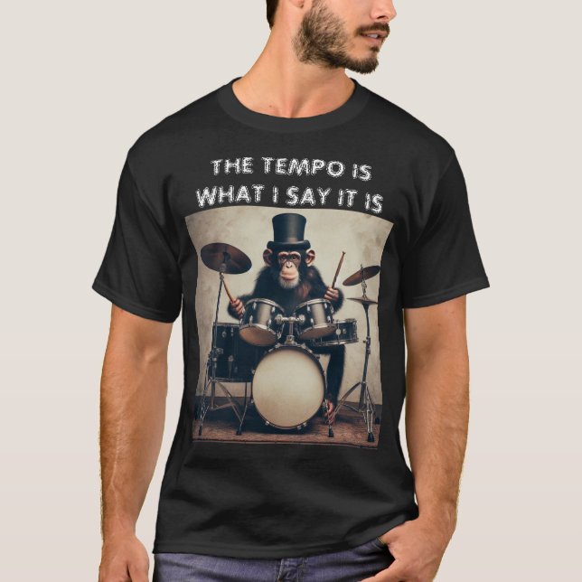 Camiseta Engraçado "Tempo É O Que Eu Digo Que É" Drummer Ma (Frente)