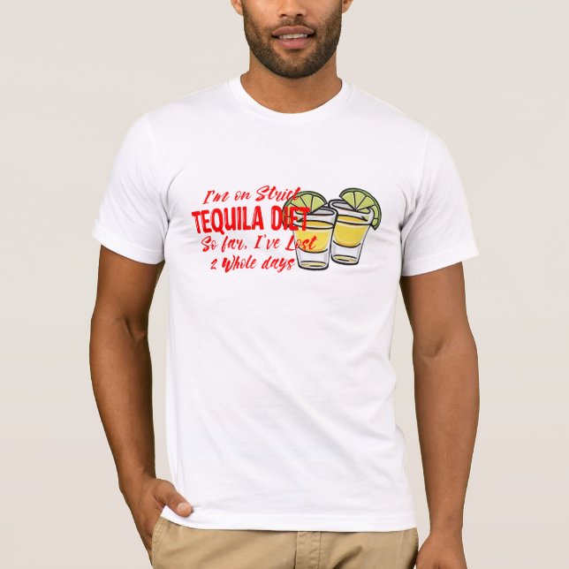 Camiseta Engraçado Tequila bebendo Diet Perda de peso (Frente)