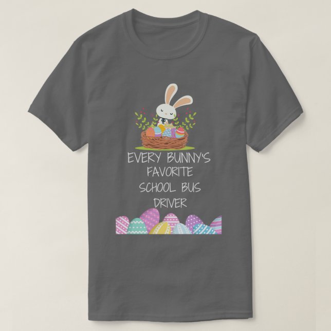 Camiseta Engraçado Todos os bunnyx27s Motorista de ônibus e (Frente do Design)