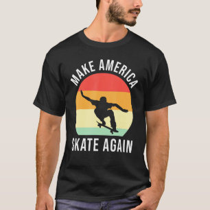 Camiseta Engraçado Torne o Skate Americano novamente Roller
