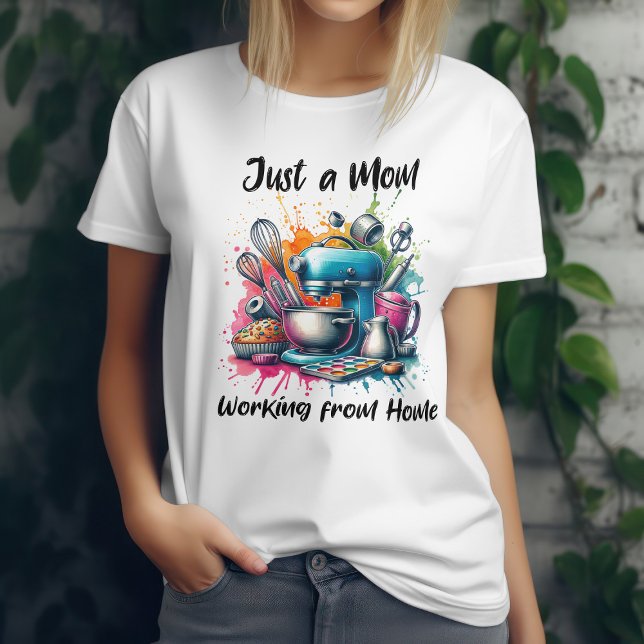 Camiseta Engraçado trabalhar em casa para cozinhar a mãe (Criador carregado)