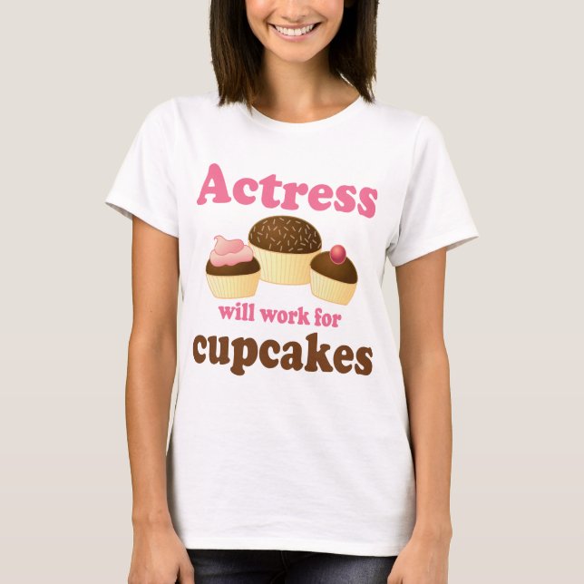 Camiseta Engraçado trabalhará para a atriz dos cupcakes (Frente)