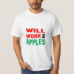 Camiseta Engraçado! Trabalhará Para Maçãs