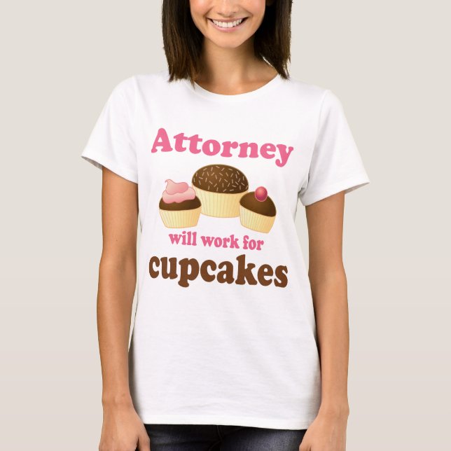 Camiseta Engraçado trabalhará para o advogado dos cupcakes (Frente)