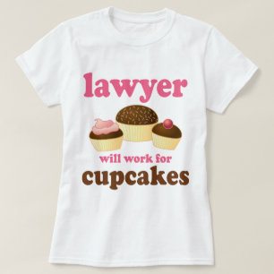 Camiseta Engraçado trabalhará para o advogado dos cupcakes
